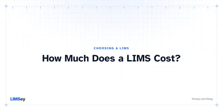Illustration for “How Much Does a LIMS Cost in 2026? Real Numbers, Including Ours”