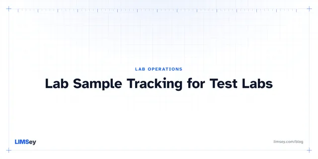 Illustration for “Lab Sample Tracking for Test Labs: From Receipt to Disposal”