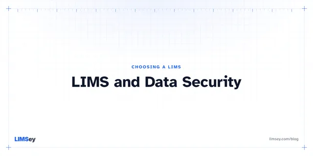 Illustration for “LIMS and Data Security: What Actually Keeps Lab Data Safe”